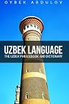 Uzbekistan - The Uzbek Phrasebook and Dictionary
