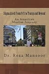 Stigmatized! From 9/11 to Trump and Beyond: An American Muslim Journey