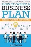 Business Plan Template And Example: How To Write A Business Plan: Business Planning Made Simple