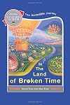 In The Land of Broken Time: The Incredible Journey