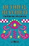 Retired, Rewired: Living Without Adult Supervision in Bali