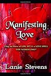 MANIFESTING LOVE: Using the Power of "LOA", "EFT" & a "Love Spell" (FOR WOMEN ONLY)