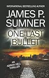 One Last Bullet: A Thriller (Adrian Hell #3) (Adrian Hell Series)