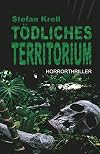 Tödliches Territorium: Horror-Thriller
