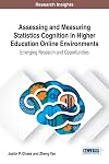 Assessing and measuring statistics cognition in higher education online environments : emerging research and opportunities