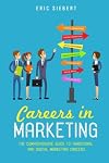 Careers In Marketing: The Complete Guide to Marketing and Digital Marketing Careers