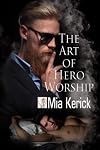 The Art of Hero Worship