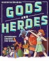 Gods and Heroes: Mythology Around the World