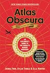 Atlas Obscura, 2nd Edition: An Explorer's Guide to the World's Hidden Wonders