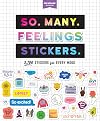 So. Many. Feelings Stickers.: 2,700 Stickers for Every Mood (Pipsticks Workman)