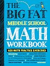 The Big Fat Middle School Math Workbook: 600 Math Practice Exercises (Big Fat Notebooks)