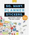 So. Many. Planner Stickers. For Busy Parents: 2,650 Stickers to Organize Your Family Calendar (Pipsticks+Workman)
