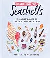 Searching for Seashells: An Artist's Guide to Treasures on the Beach