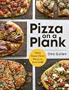 Pizza on a Plank: Make Wood-Fired Pizza on Your Grill!