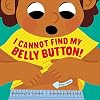 I Cannot Find My Belly Button!
