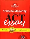 Mighty Oak Guide to Mastering the 2016 ACT Essay: For the new (2016-) 36-point ACT essay