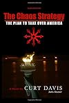 The Chaos Strategy: The Plan To Take Over America