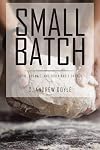 Small Batch