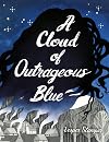 A Cloud of Outrageous Blue