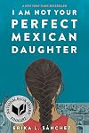 I Am Not Your Perfect Mexican Daughter