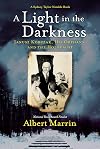 A Light in the Darkness: Janusz Korczak, His Orphans, and the Holocaust