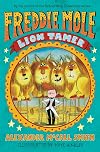 Freddie Mole, Lion Tamer