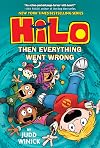 Hilo Book 5: Then Everything Went Wrong