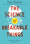 The Science of Breakable Things