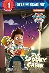The Spooky Cabin (PAW Patrol) (Step into Reading)