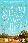 The Shortest Way Home: A Novel