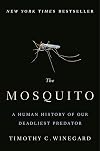 The Mosquito: A Human History of Our Deadliest Predator