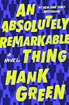 An Absolutely Remarkable Thing: A Novel
