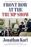 Front Row at the Trump Show