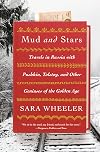 Mud and Stars: Travels in Russia with Pushkin and Other Geniuses of the Golden Age