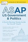 ASAP U.S. Government & Politics: A Quick-Review Study Guide for the AP Exam (College Test Preparation)
