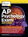 Cracking the AP Psychology Exam, 2019 Edition: Practice Tests & Proven Techniques to Help You Score a 5 (College Test Preparation)