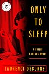 Only to Sleep