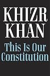 This Is Our Constitution: Discover America with a Gold Star Father