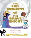 The Evil Princess vs. the Brave Knight