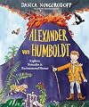 Alexander von Humboldt: Explorer, Naturalist & Environmental Pioneer