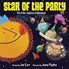 Star of the Party: The Solar System Celebrates!: The Solar System Celebrates!