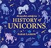 The Very Short, Entirely True History of Unicorns
