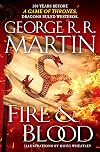 Fire and Blood: A History of the Targaryen Kings from Aegon the Conqueror to Aegon III