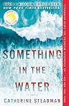 Something in the Water