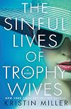 The Sinful Lives of Trophy Wives