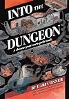 Into the Dungeon: A Choose-Your-Own-Path Book