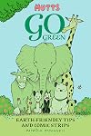 Mutts Go Green: Earth-Friendly Tips and Comic Strips
