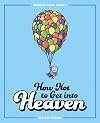 How Not to Get into Heaven: Berkeley Mews Comics (Volume 2)