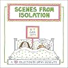 Scenes from Isolation