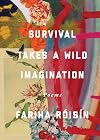 Survival Takes a Wild Imagination: Poems